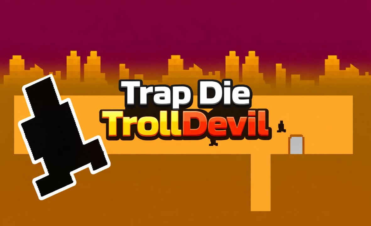 Trap Die TrollDevil game
